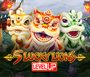5 Lucky Lions Level UP 5 Lucky Lions Level UP